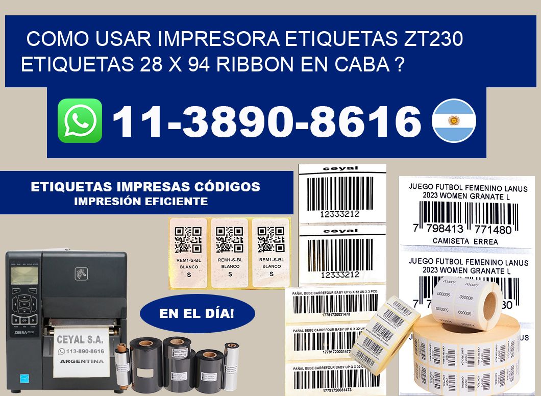 como usar impresora etiquetas zt230 etiquetas 28 x 94 ribbon en CABA ?