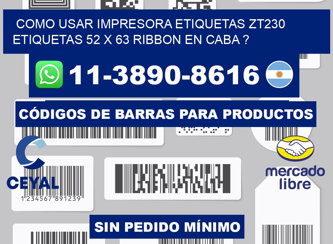 como usar impresora etiquetas zt230 etiquetas 52 x 63 ribbon en CABA ?