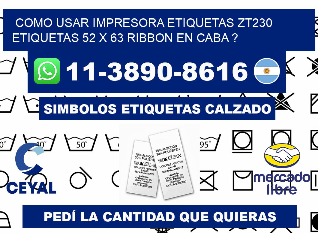 como usar impresora etiquetas zt230 etiquetas 52 x 63 ribbon en CABA ?