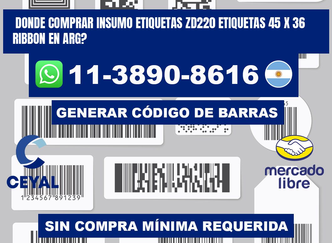 donde comprar insumo etiquetas zd220 etiquetas 45 x 36 ribbon en ARG?