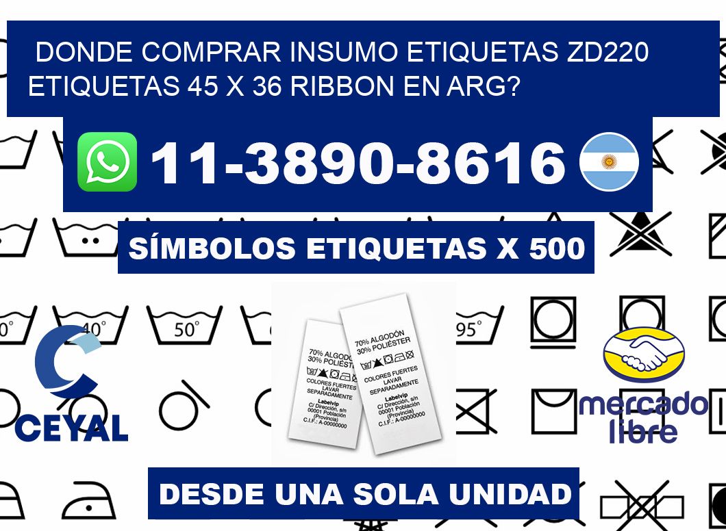 donde comprar insumo etiquetas zd220 etiquetas 45 x 36 ribbon en ARG?