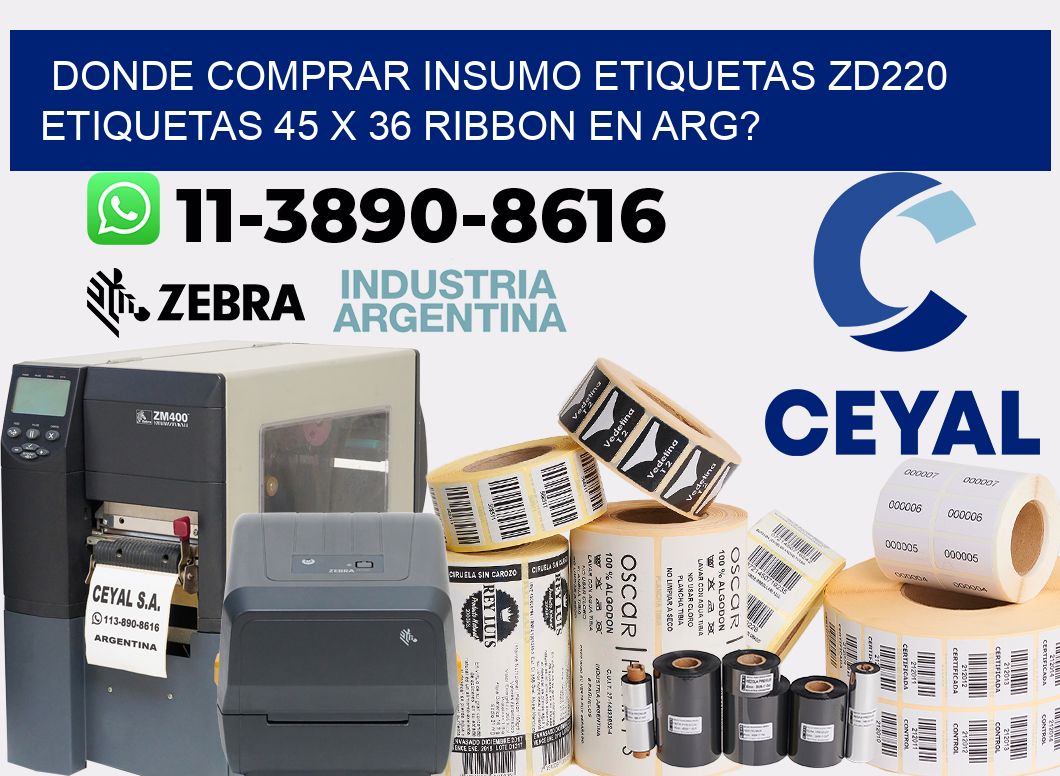 donde comprar insumo etiquetas zd220 etiquetas 45 x 36 ribbon en ARG?