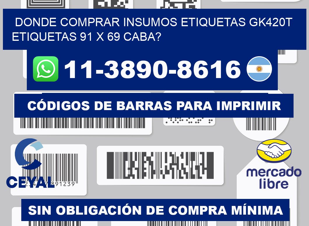 donde comprar insumos etiquetas gk420t etiquetas 91 x 69 CABA?