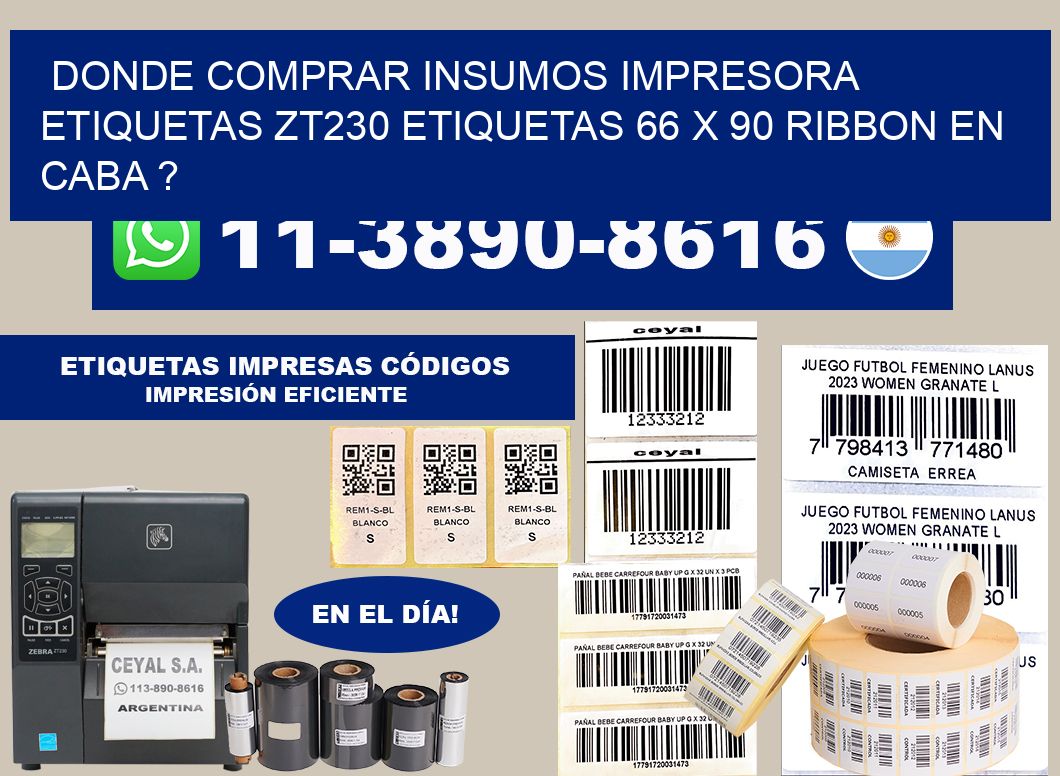 donde comprar insumos impresora etiquetas zt230 etiquetas 66 x 90 ribbon en CABA ?