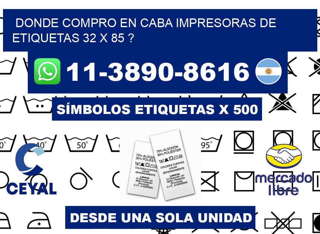 donde compro en CABA impresoras de etiquetas 32 x 85 ?