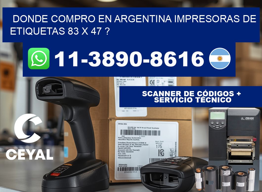 donde compro en argentina impresoras de etiquetas 83 x 47 ?