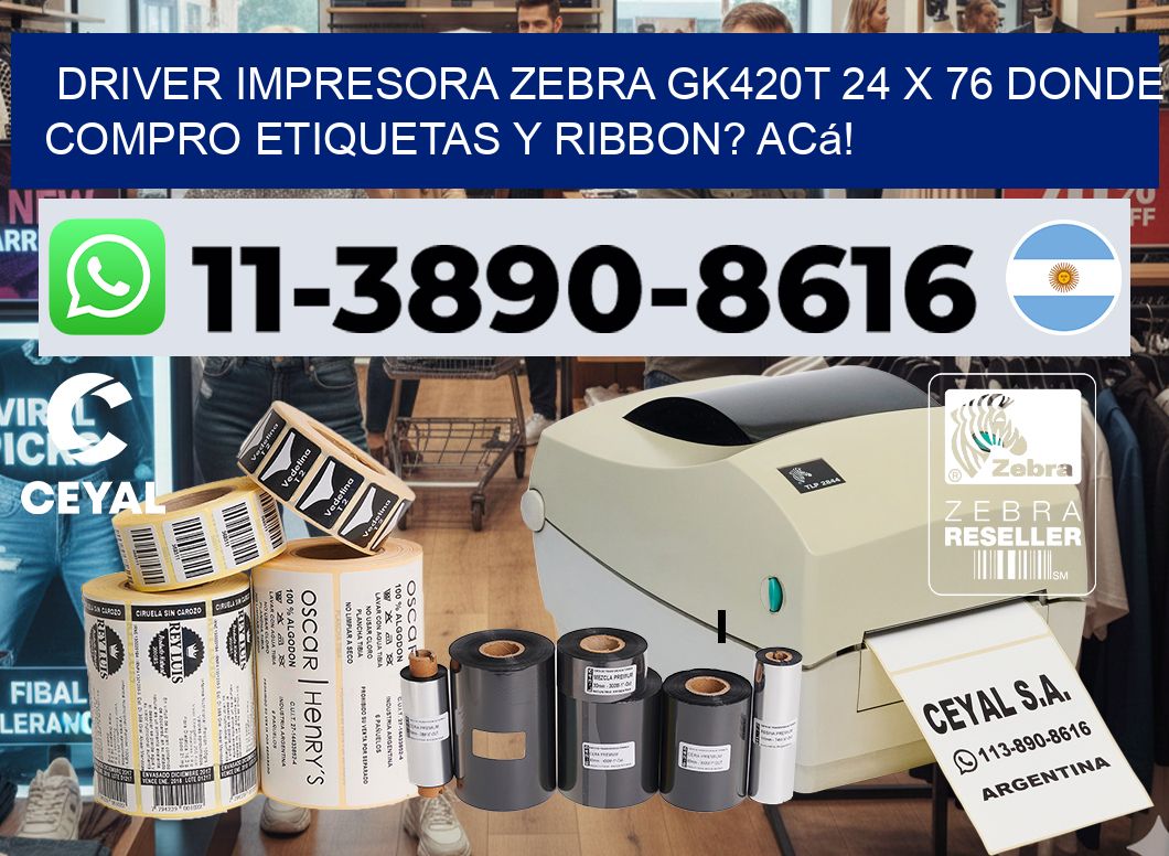 driver impresora zebra gk420t 24 x 76 Donde compro etiquetas y ribbon? Acá!