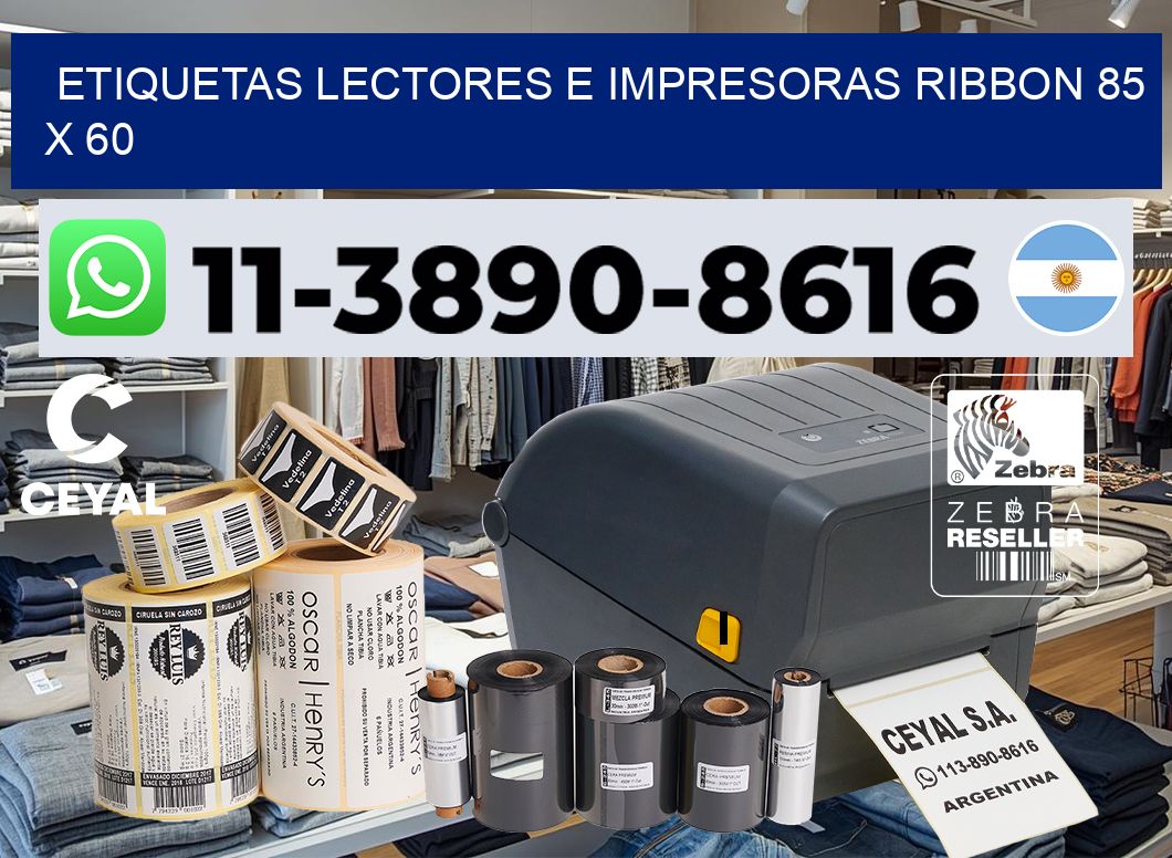 etiquetas lectores e impresoras ribbon 85 x 60