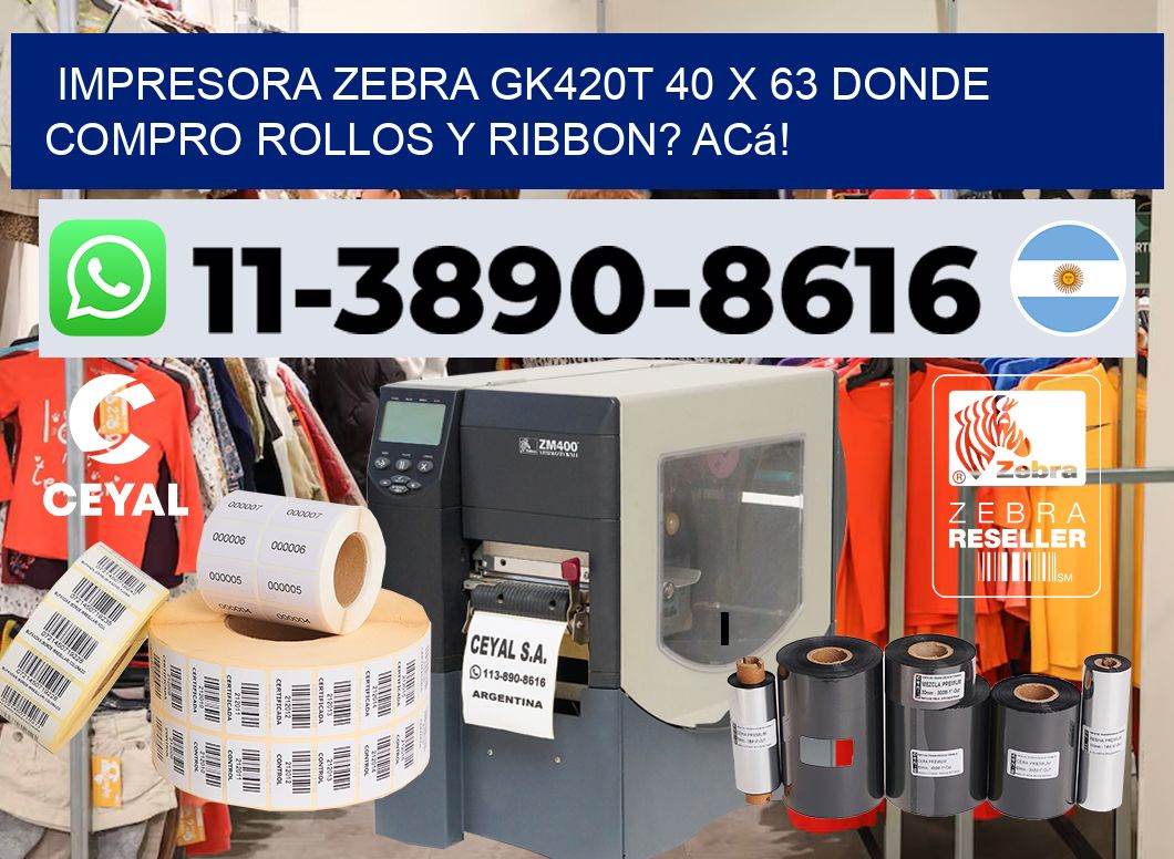 impresora zebra gk420t 40 x 63 Donde compro rollos y ribbon? Acá!