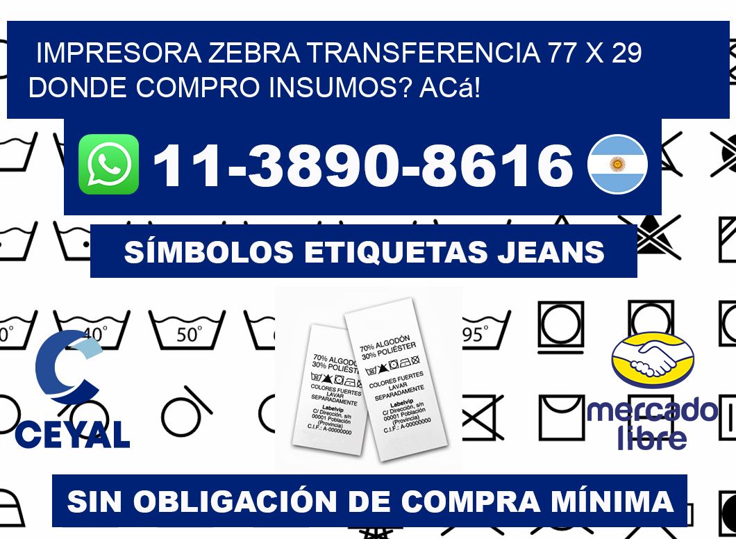 impresora zebra transferencia 77 x 29 Donde compro insumos? Acá!