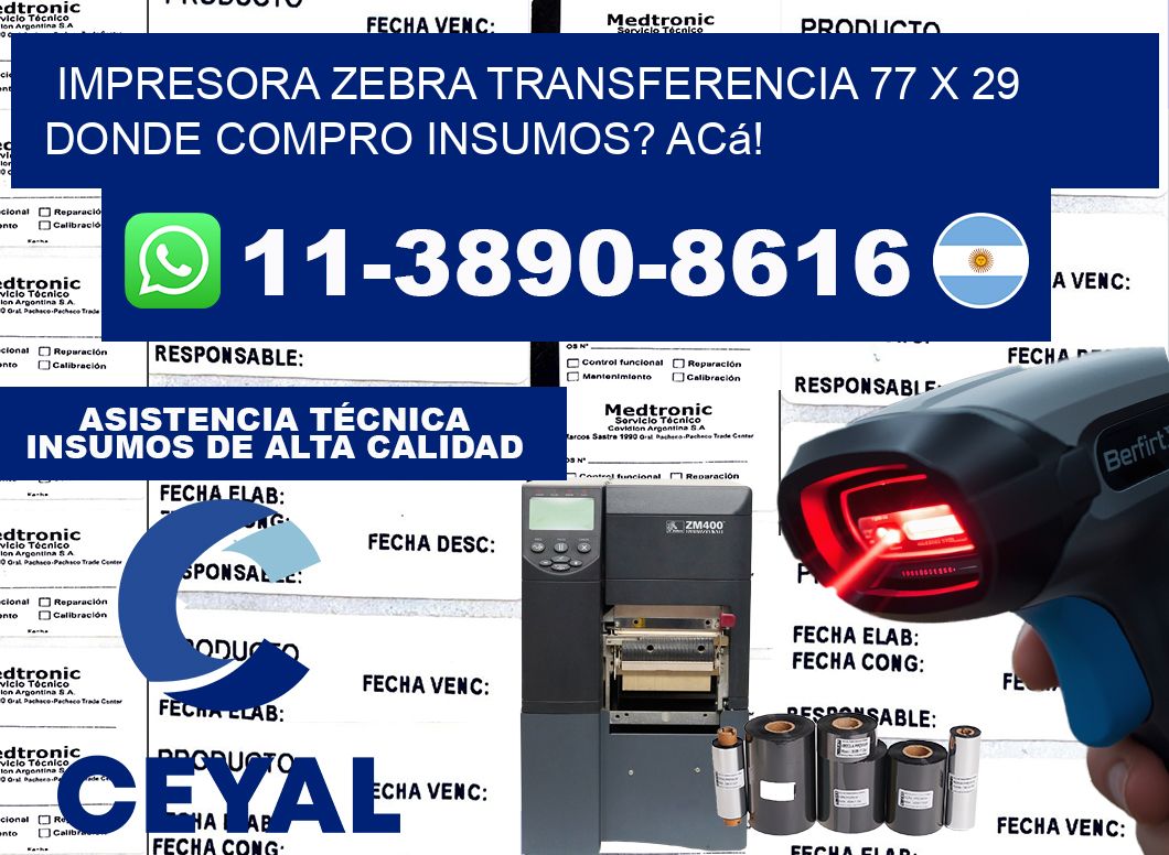 impresora zebra transferencia 77 x 29 Donde compro insumos? Acá!