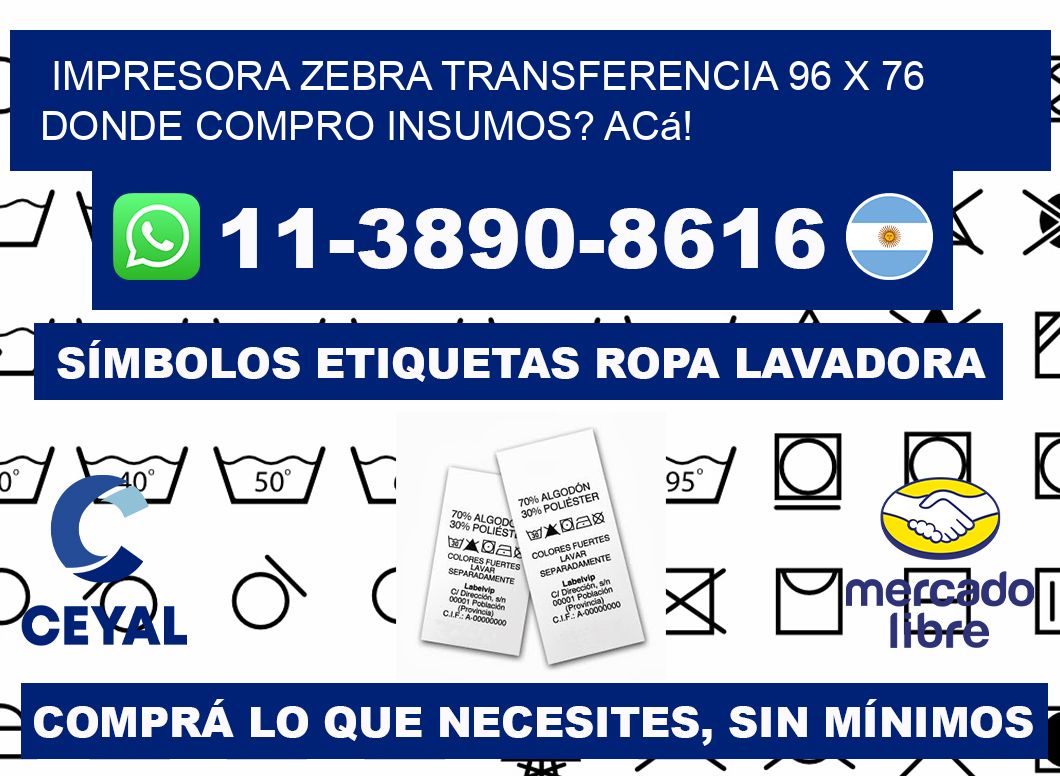impresora zebra transferencia 96 x 76 Donde compro insumos? Acá!