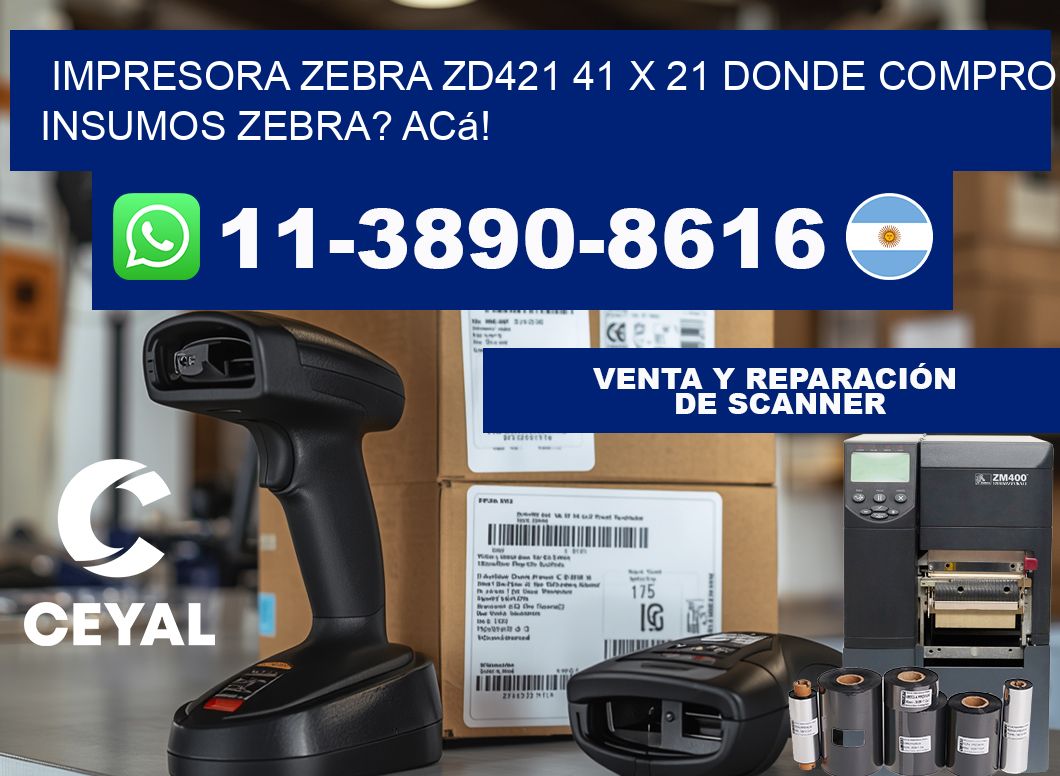 impresora zebra zd421 41 x 21 Donde compro insumos zebra? Acá!
