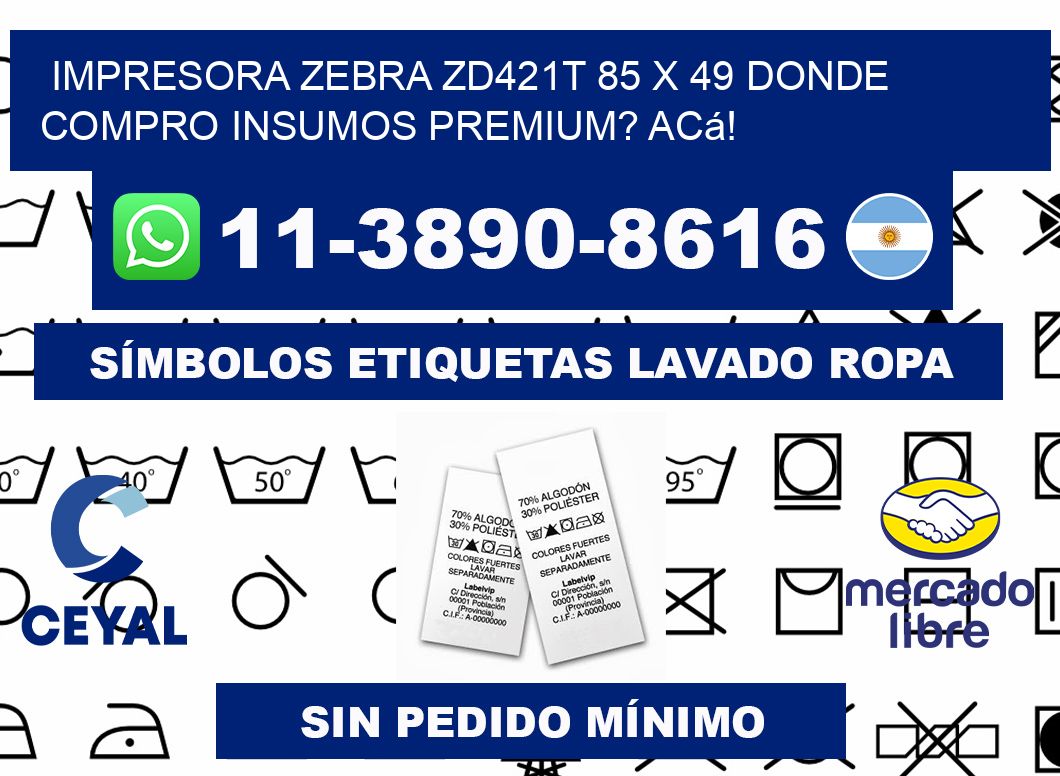 impresora zebra zd421t 85 x 49 Donde compro insumos premium? Acá!
