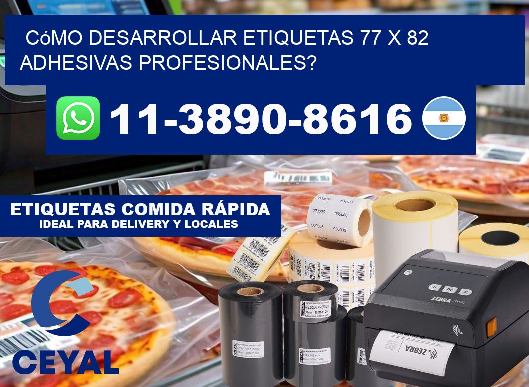 Cómo desarrollar etiquetas 77 x 82 adhesivas profesionales?