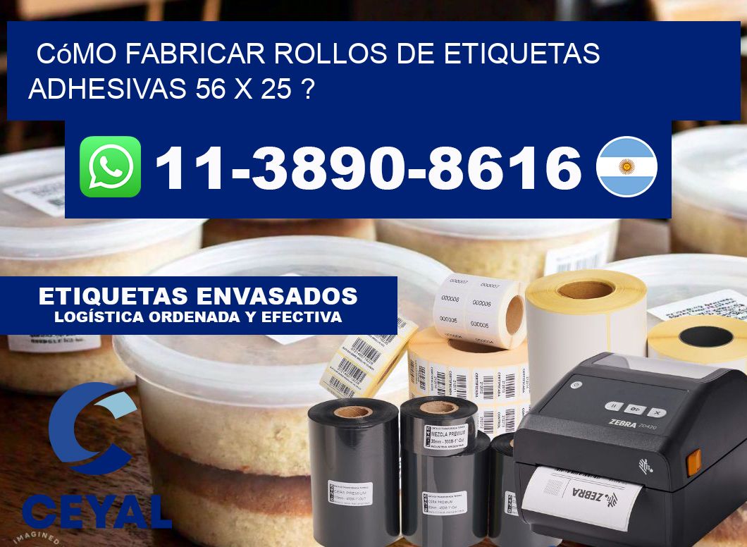Cómo fabricar rollos de etiquetas adhesivas 56 x 25 ?