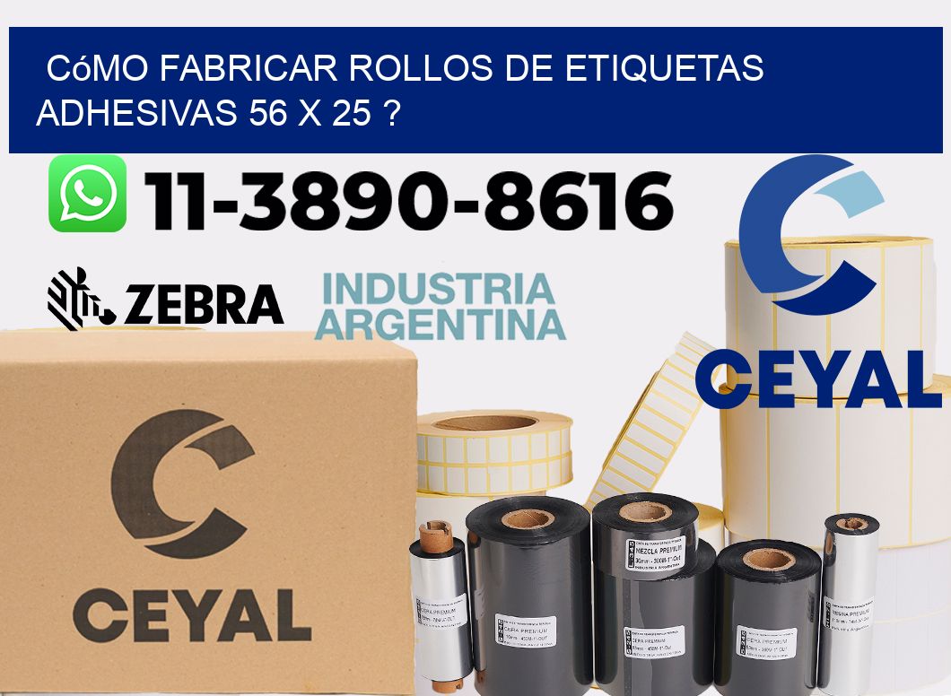 Cómo fabricar rollos de etiquetas adhesivas 56 x 25 ?