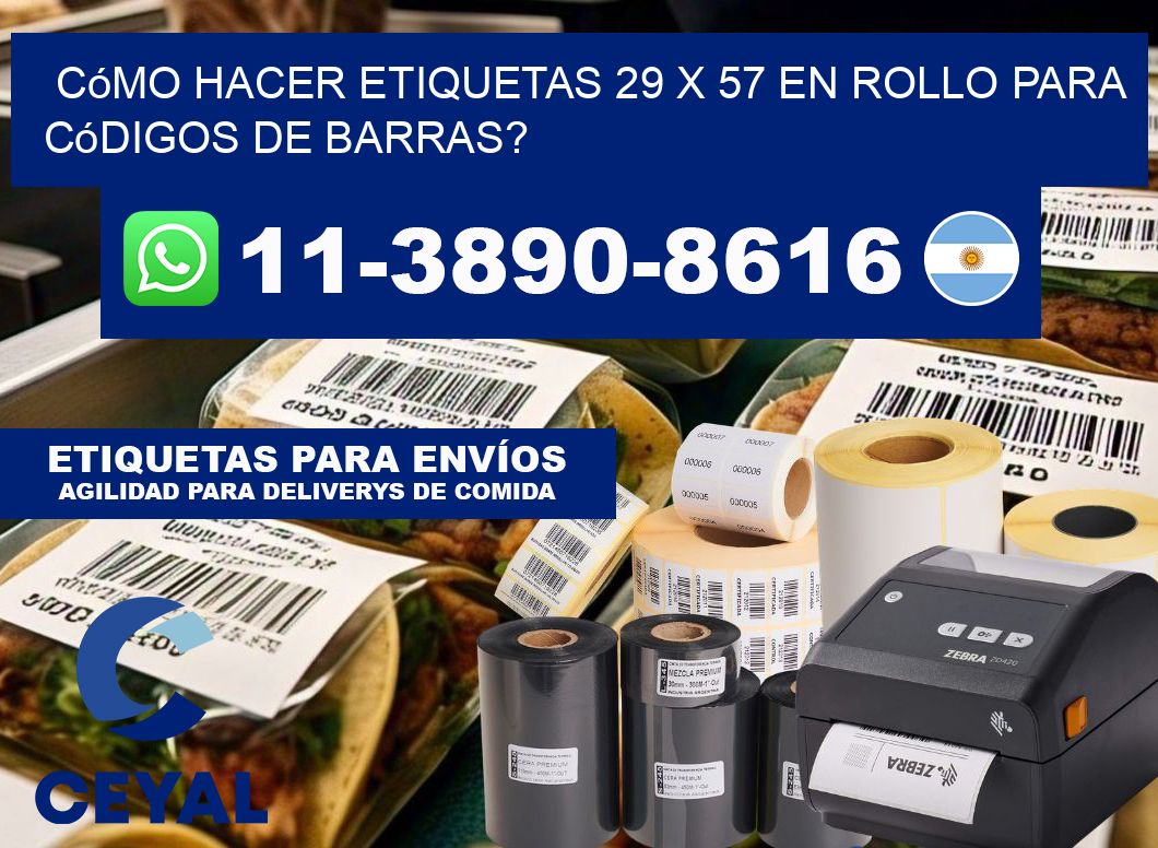 Cómo hacer etiquetas 29 x 57 en rollo para códigos de barras?