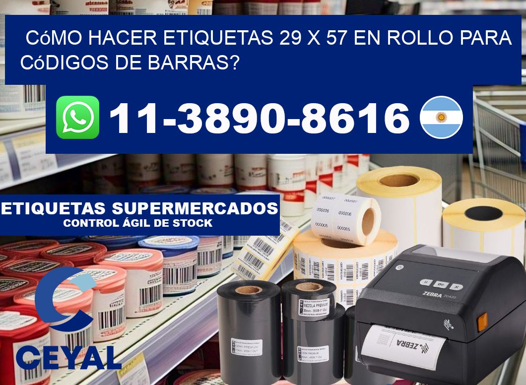 Cómo hacer etiquetas 29 x 57 en rollo para códigos de barras?