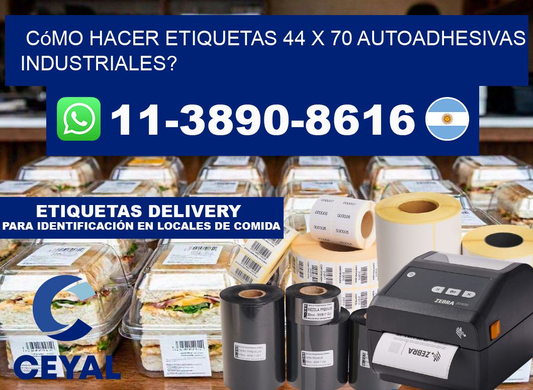 Cómo hacer etiquetas 44 x 70 autoadhesivas industriales?