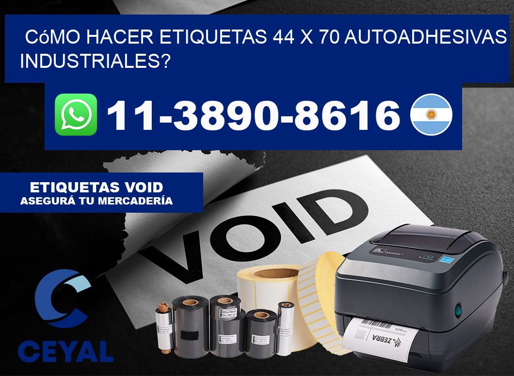 Cómo hacer etiquetas 44 x 70 autoadhesivas industriales?