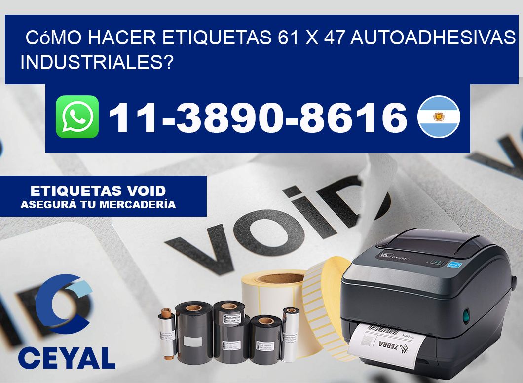 Cómo hacer etiquetas 61 x 47 autoadhesivas industriales?