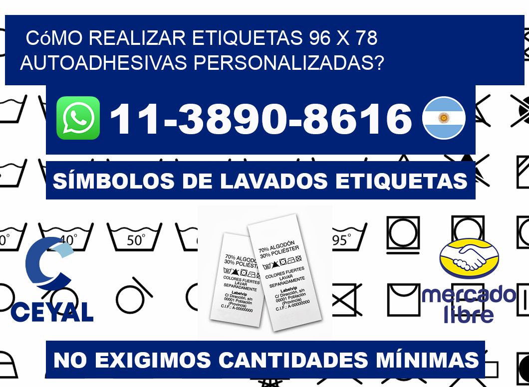 Cómo realizar etiquetas 96 x 78 autoadhesivas personalizadas?