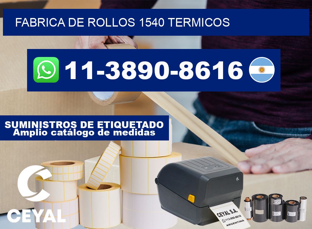 FABRICA DE ROLLOS 1540 TERMICOS