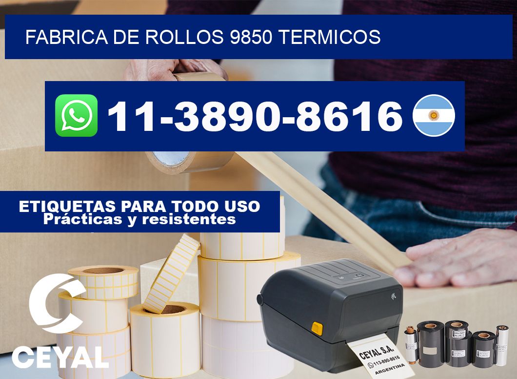 FABRICA DE ROLLOS 9850 TERMICOS