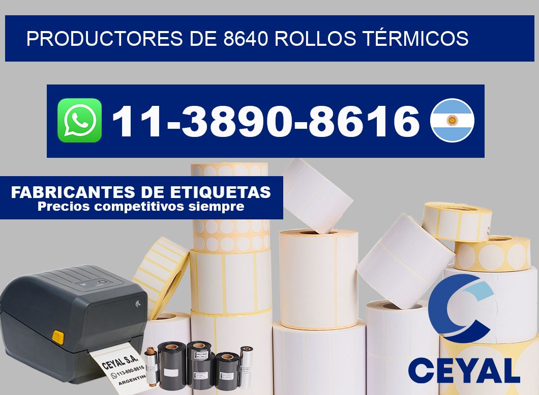 PRODUCTORES DE 8640 ROLLOS TÉRMICOS
