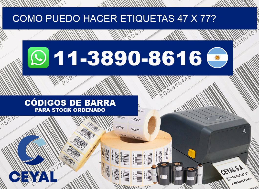 como puedo hacer etiquetas 47 x 77?