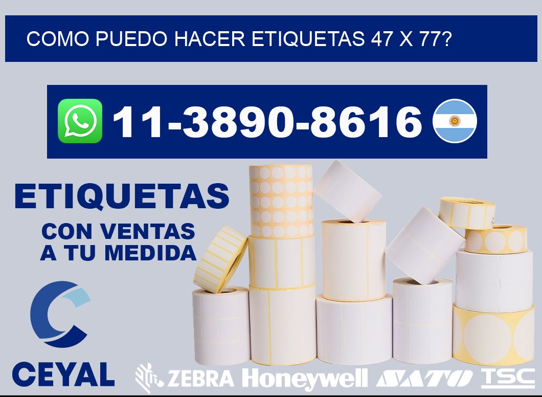 como puedo hacer etiquetas 47 x 77?