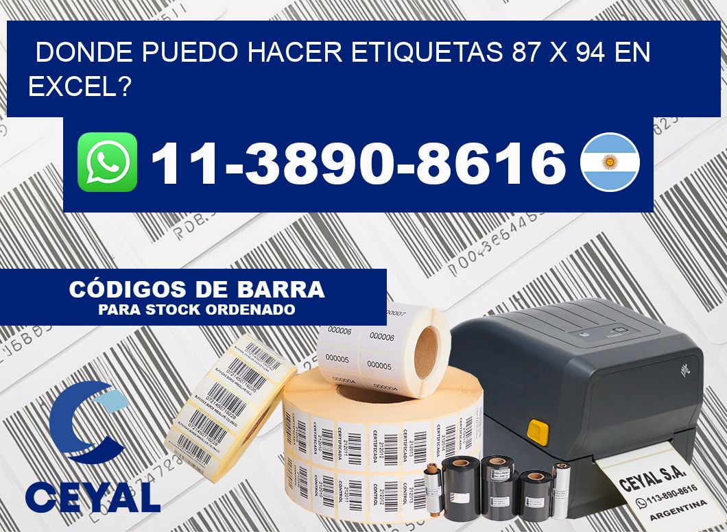 donde puedo hacer etiquetas 87 x 94 en excel?