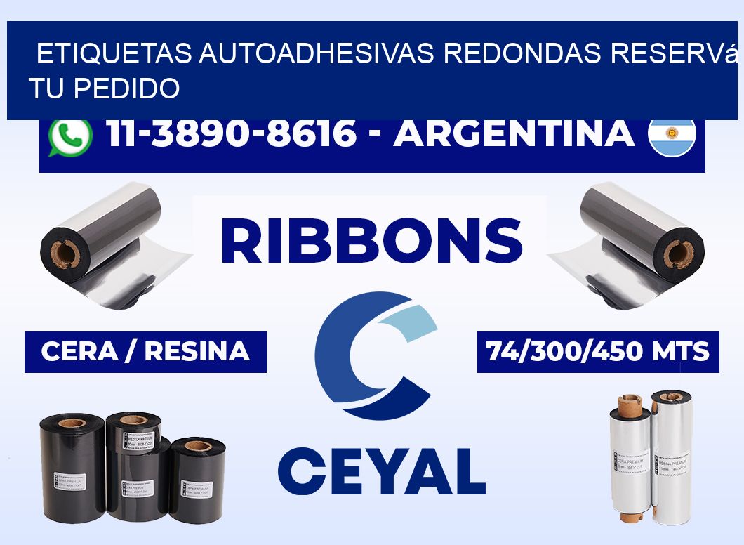 ETIQUETAS AUTOADHESIVAS REDONDAS Reservá tu pedido