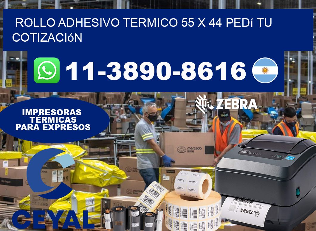 ROLLO ADHESIVO TERMICO 55 x 44 Pedí tu cotización