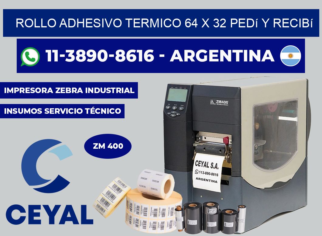 ROLLO ADHESIVO TERMICO 64 X 32 Pedí y recibí