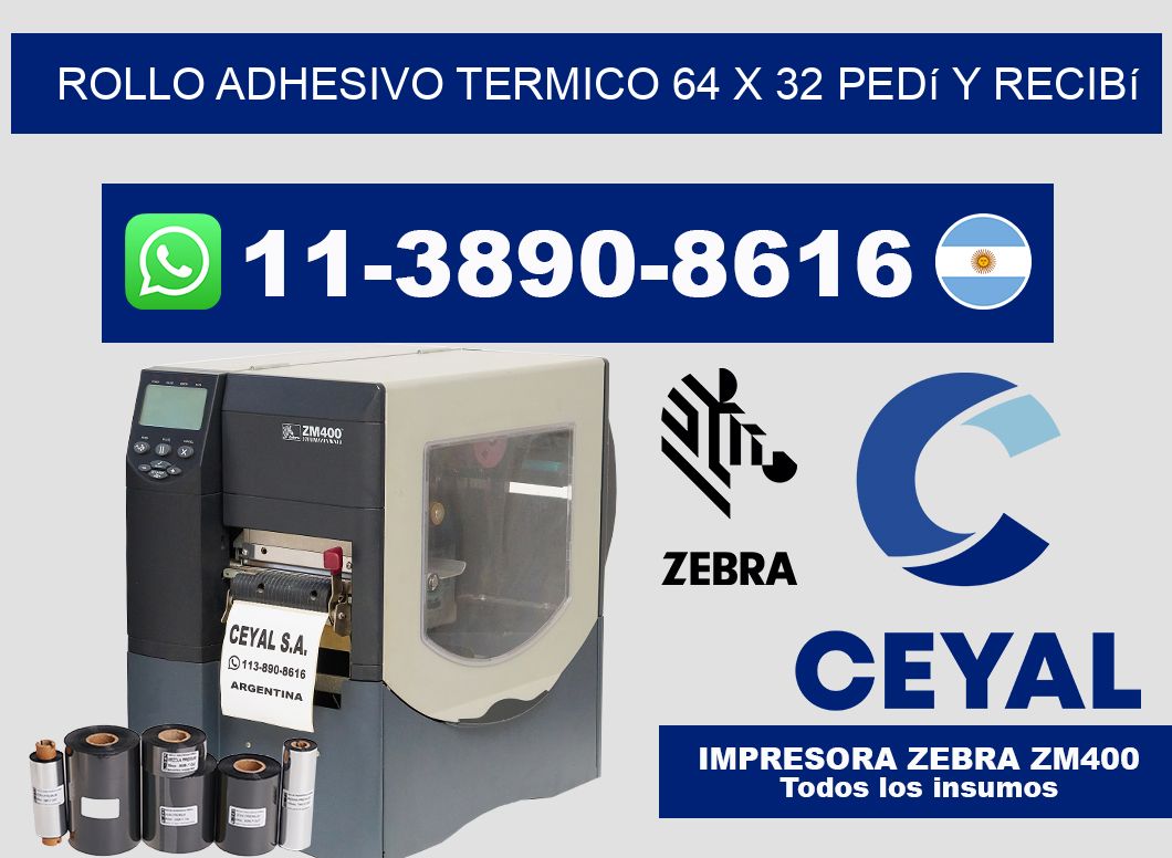 ROLLO ADHESIVO TERMICO 64 X 32 Pedí y recibí