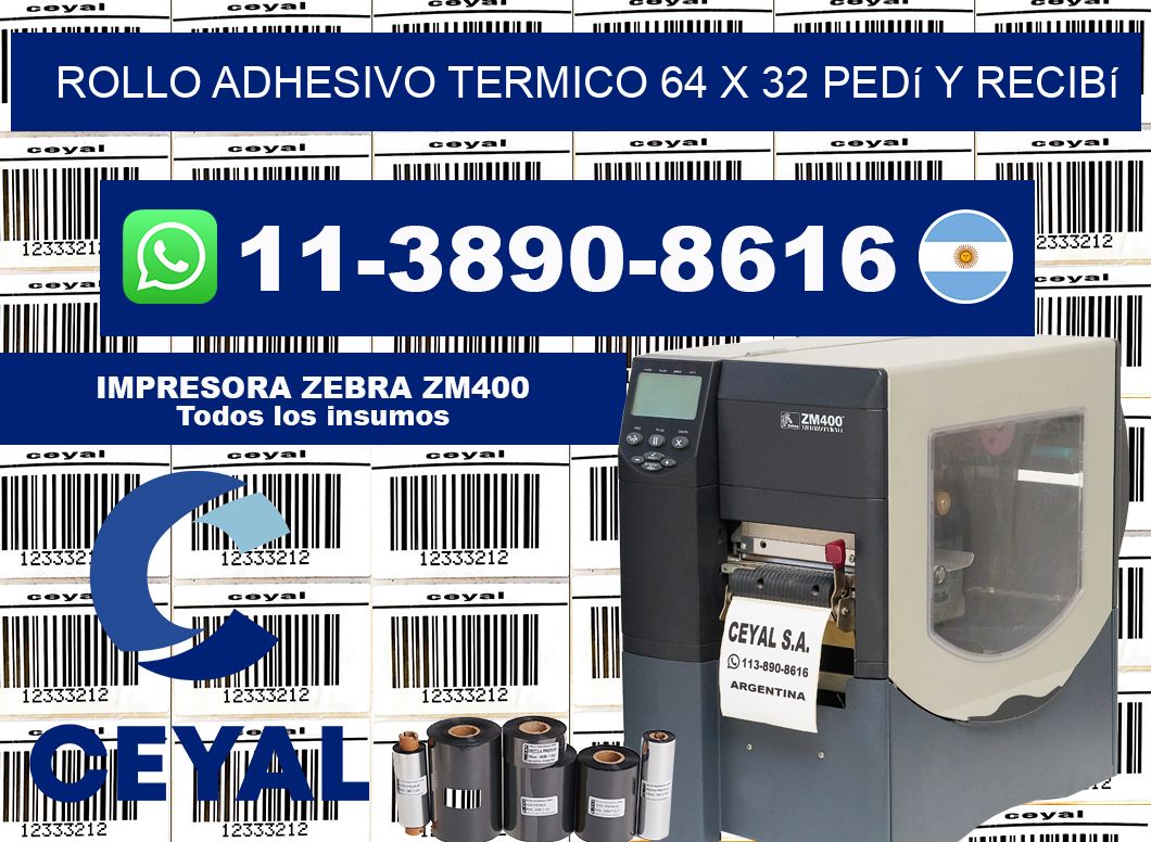ROLLO ADHESIVO TERMICO 64 X 32 Pedí y recibí