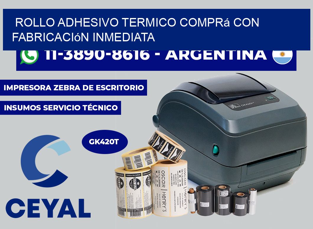 ROLLO ADHESIVO TERMICO Comprá con fabricación inmediata