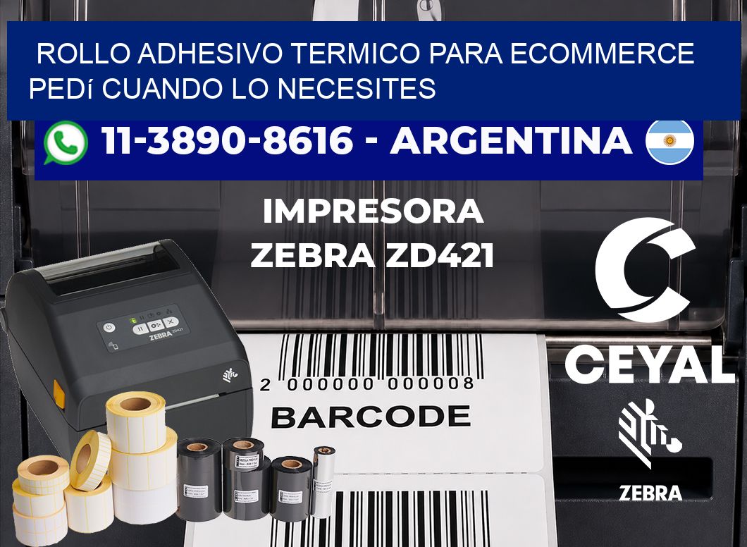 ROLLO ADHESIVO TERMICO PARA ECOMMERCE Pedí cuando lo necesites