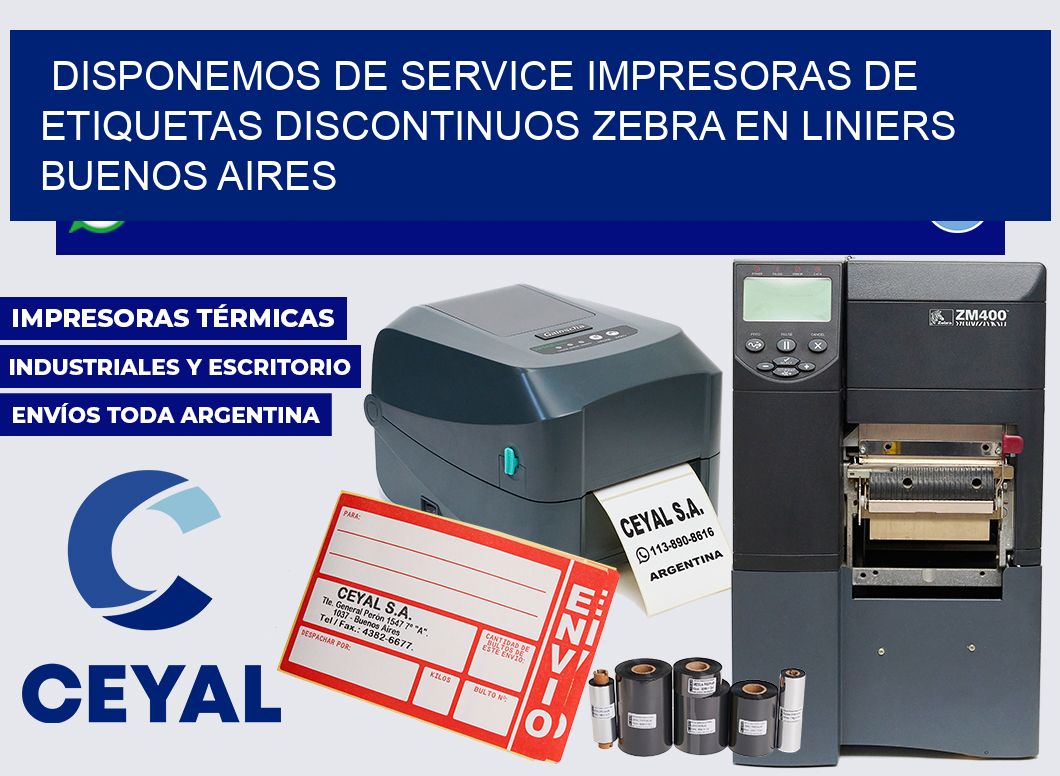 disponemos de service Impresoras de Etiquetas discontinuos zebra en Liniers  Buenos Aires