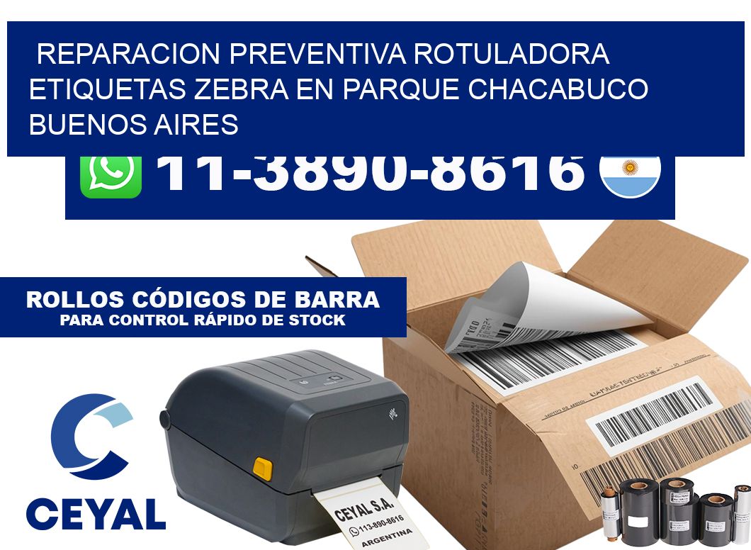 reparacion preventiva rotuladora etiquetas Zebra en Parque Chacabuco  Buenos Aires