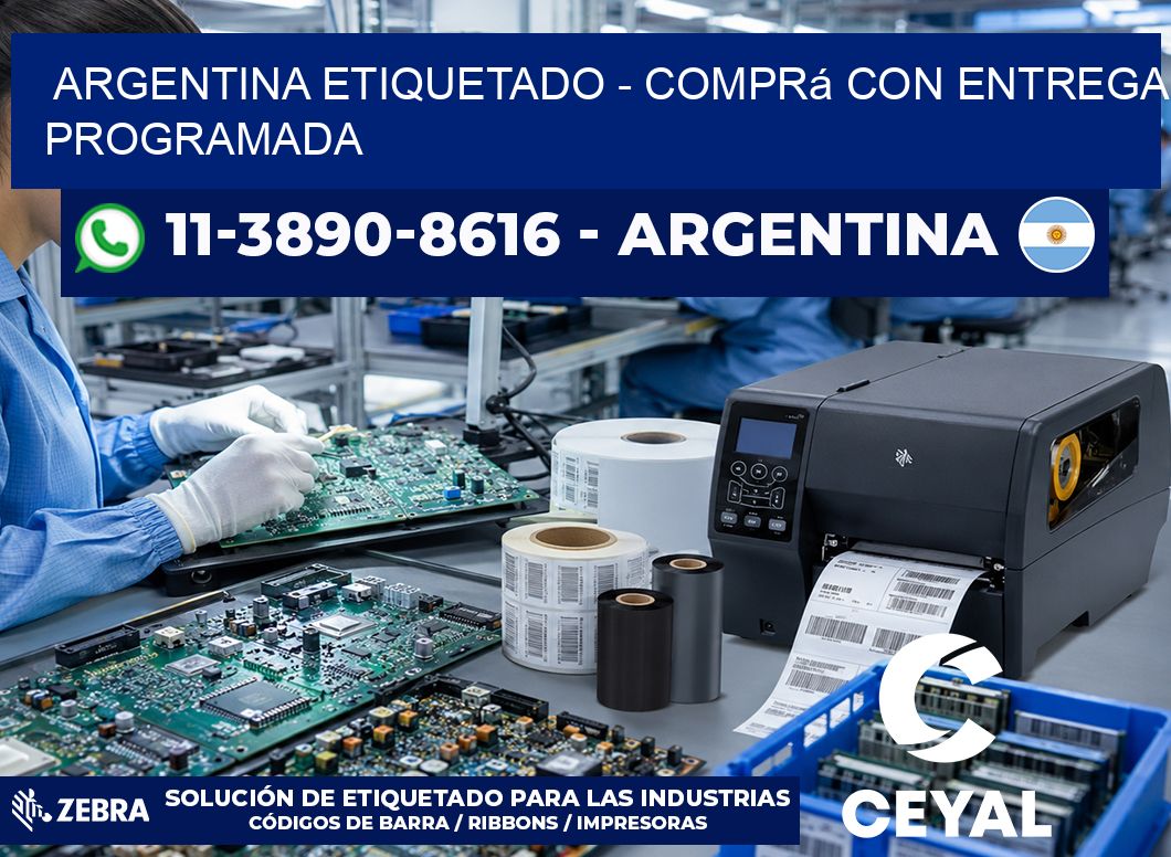 ARGENTINA ETIQUETADO – Comprá con entrega programada