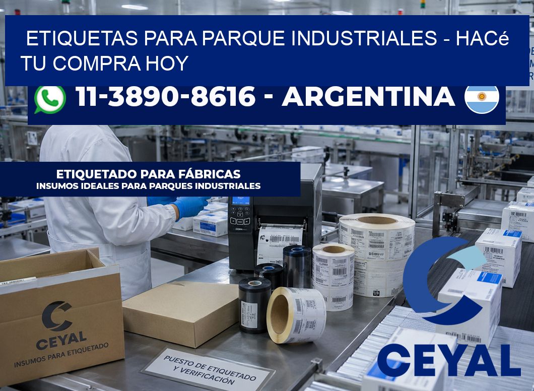 ETIQUETAS PARA PARQUE INDUSTRIALES - Hacé tu compra hoy