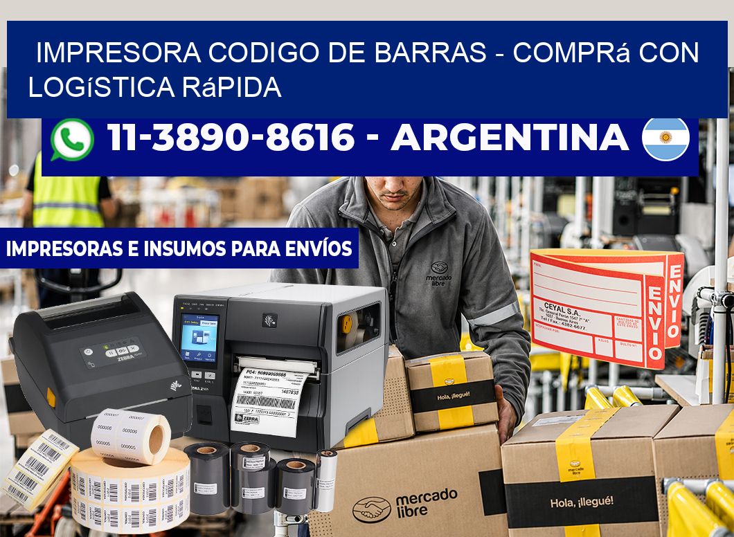 IMPRESORA CODIGO DE BARRAS - Comprá con logística rápida