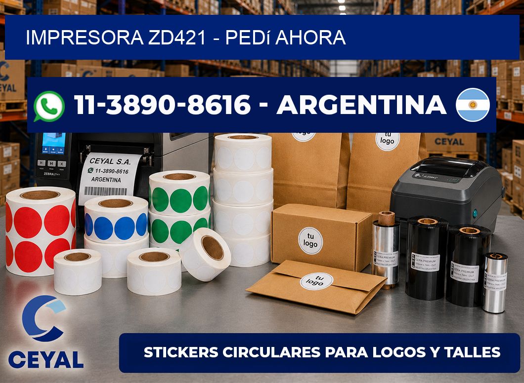 IMPRESORA ZD421 - Pedí ahora