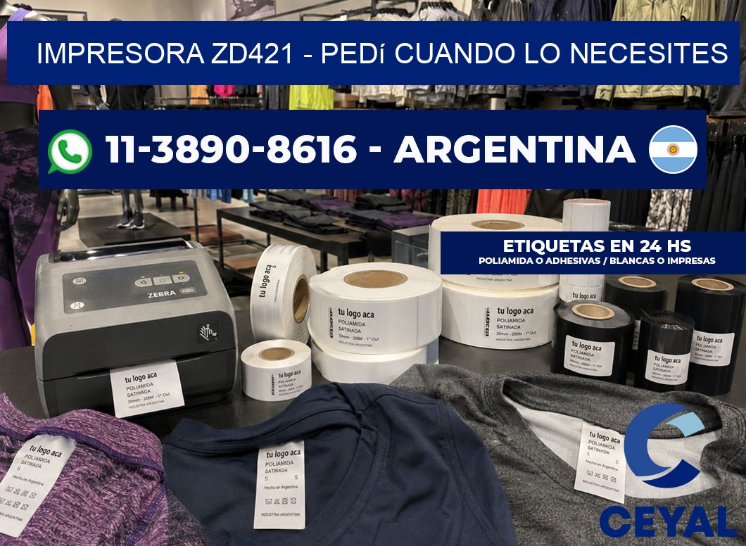 IMPRESORA ZD421 – Pedí cuando lo necesites