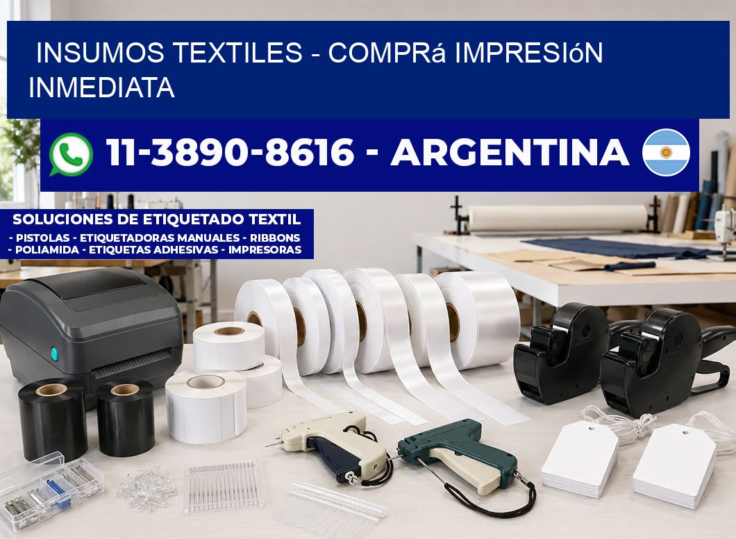 INSUMOS TEXTILES - Comprá impresión inmediata