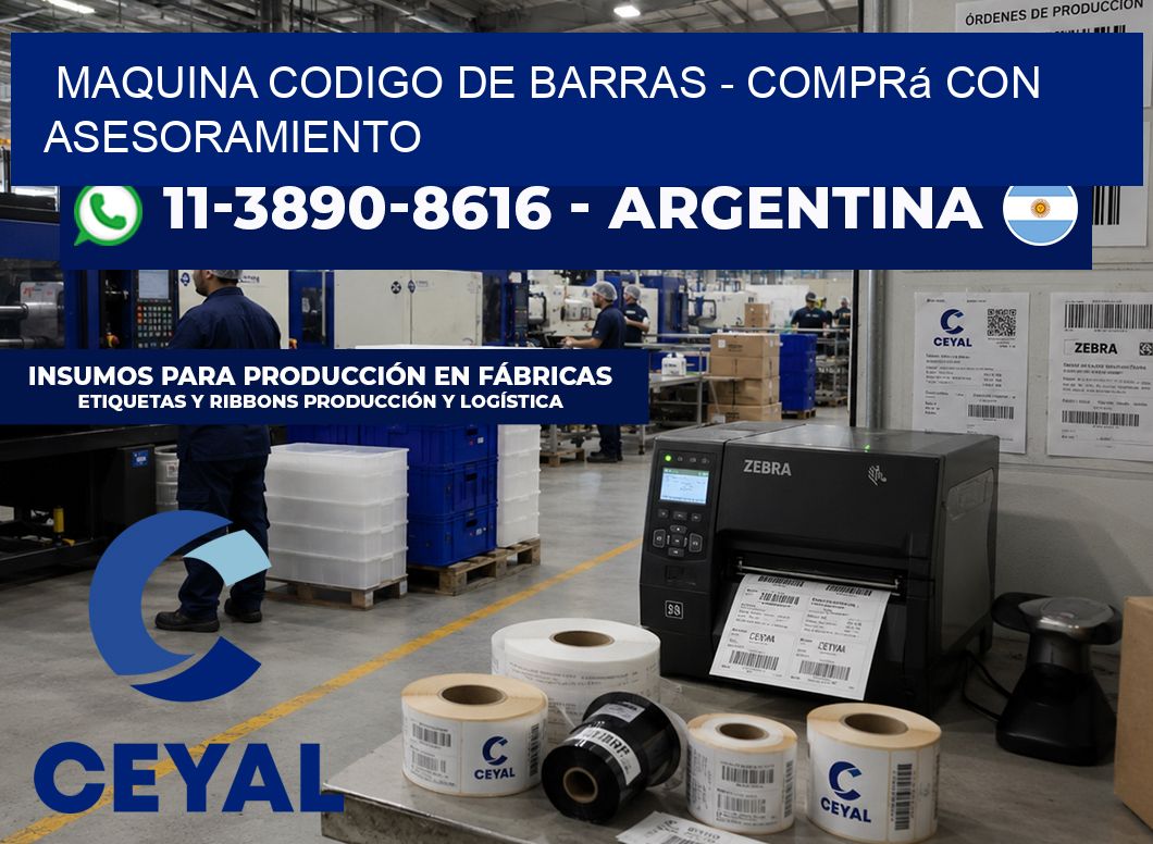 MAQUINA CODIGO DE BARRAS – Comprá con asesoramiento