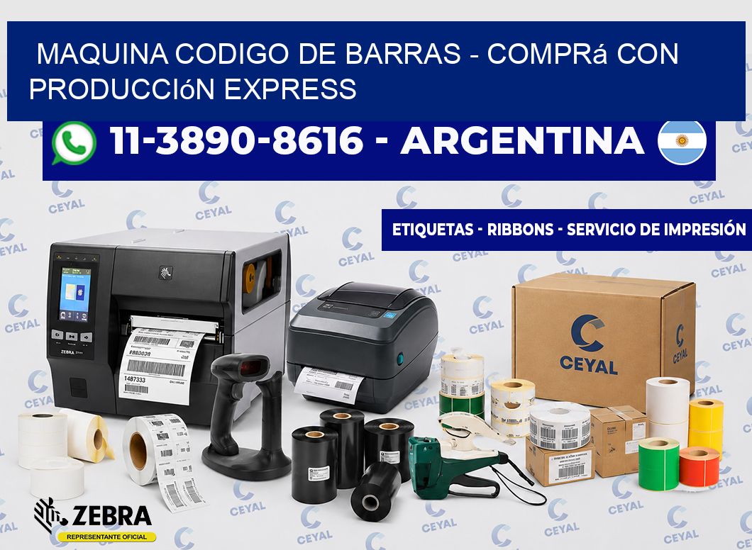 MAQUINA CODIGO DE BARRAS - Comprá con producción express